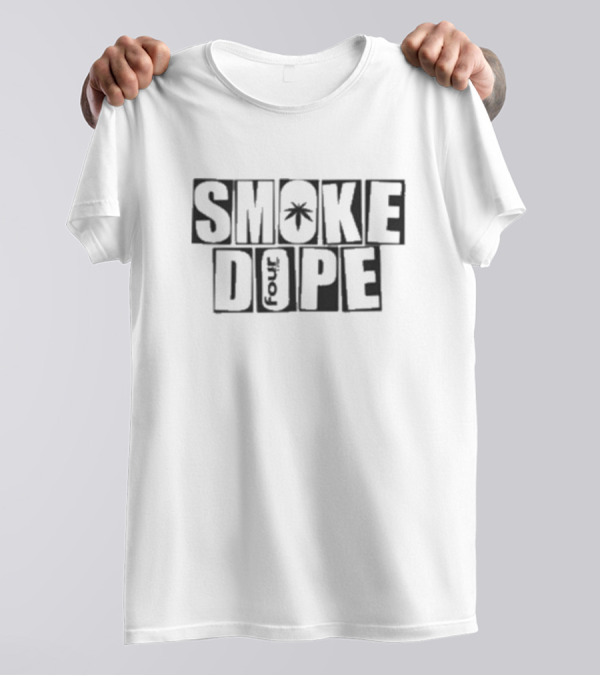SMOKE DOPE 4 SO BAKED Cannabis Leaf T-Shirt