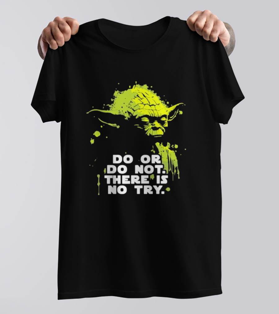 Yoda Do Or Do Not There Is No Try Jedi Wisdom T-Shirt