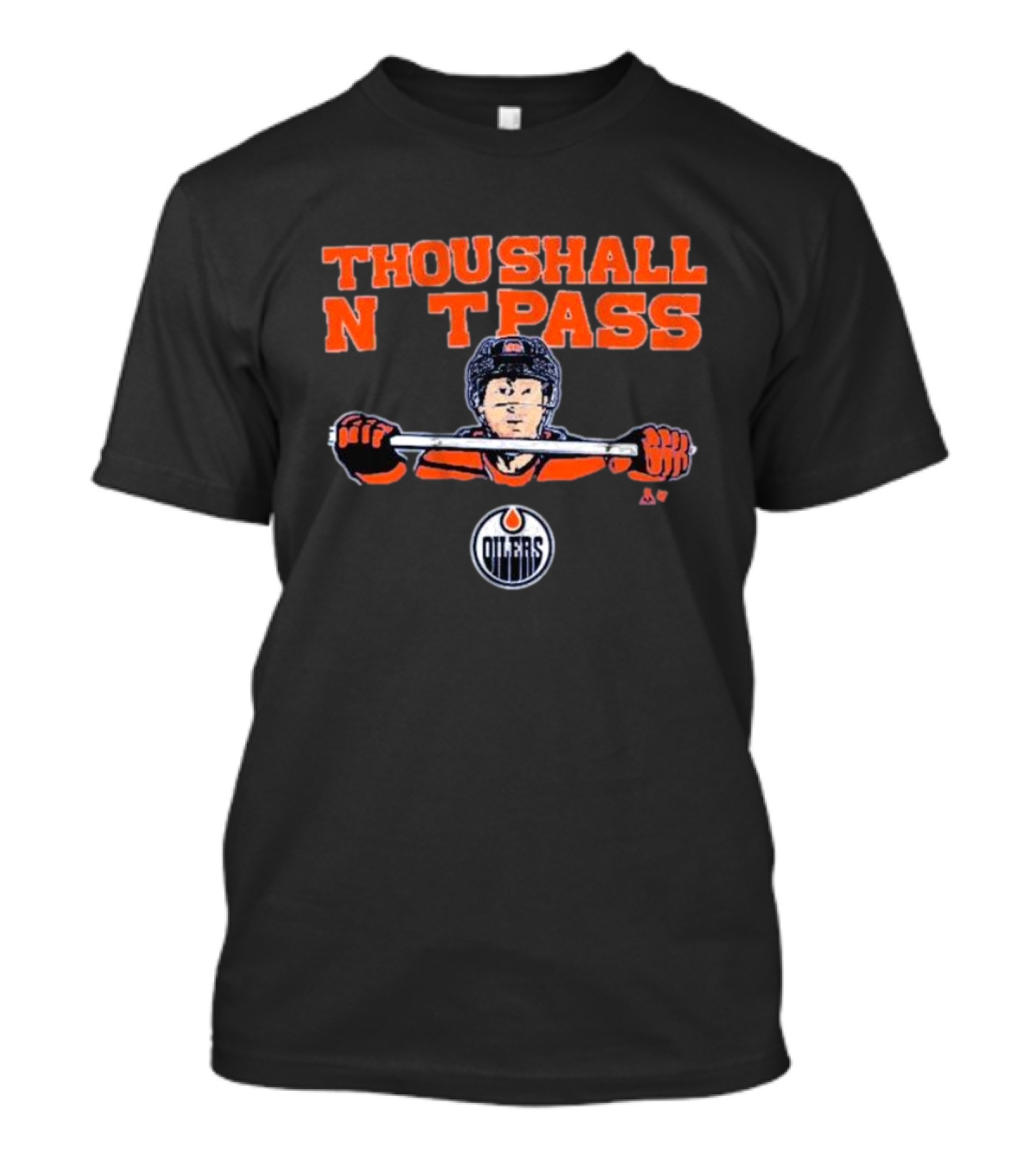 Thou Shall Not Pass Edmonton Oilers Hockey Defense Graphic With Player T-Shirt