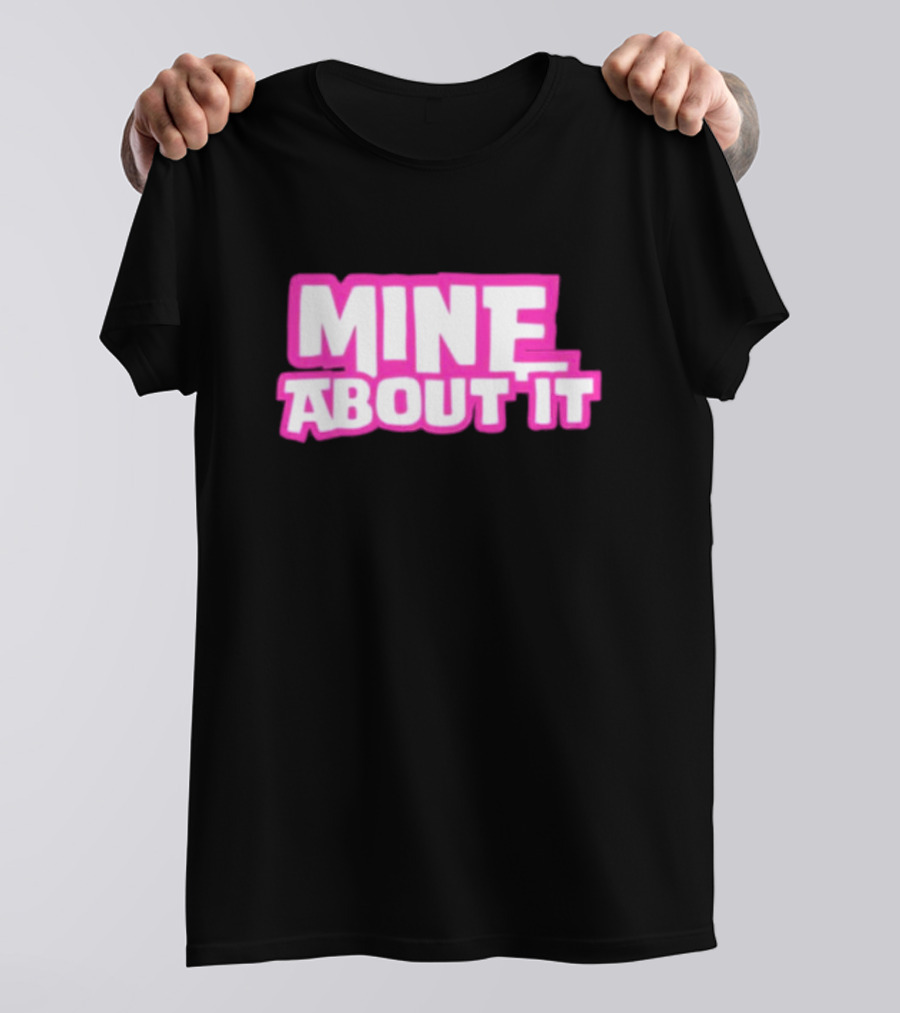 Gorilla Pool Mine About It Pink T-Shirt
