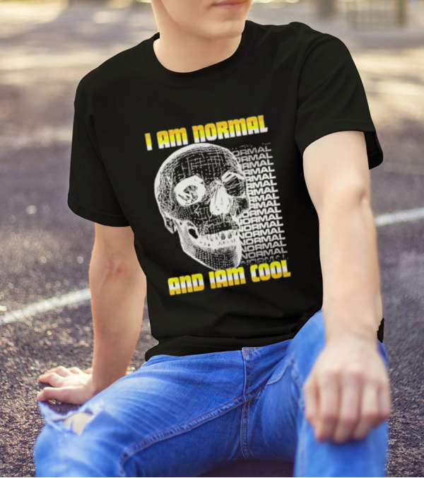 I Am Normal And I’m Cool Skull Graphic With Repeated Text T-Shirt
