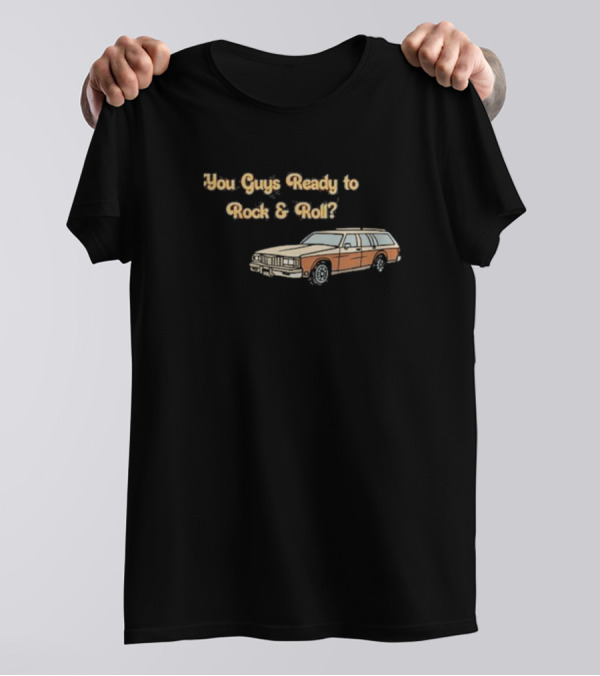 Emotionalclub You Guys Ready To Rock And Roll With Classic Car T-Shirt