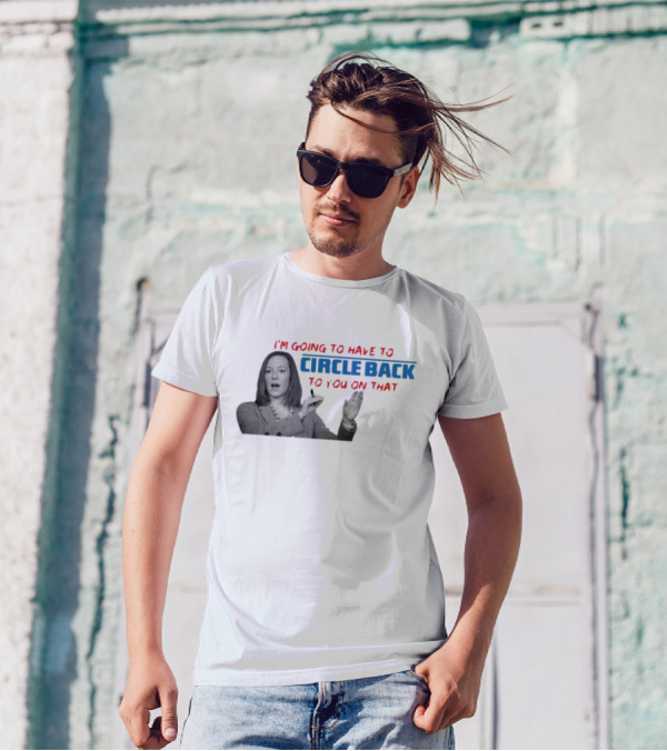 I’m Going To Have To Circle Back To You On That Jen Psaki Speech T-Shirt