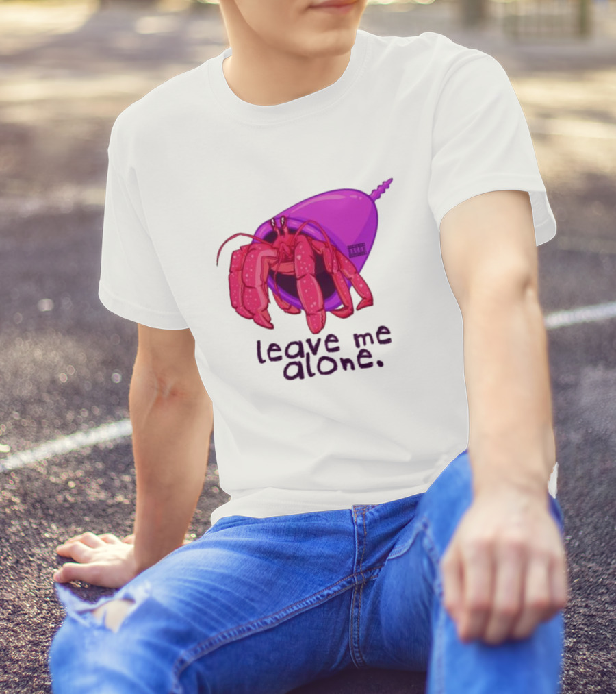 Leave Me Alone Purple Shell Hermit Crab T-Shirt