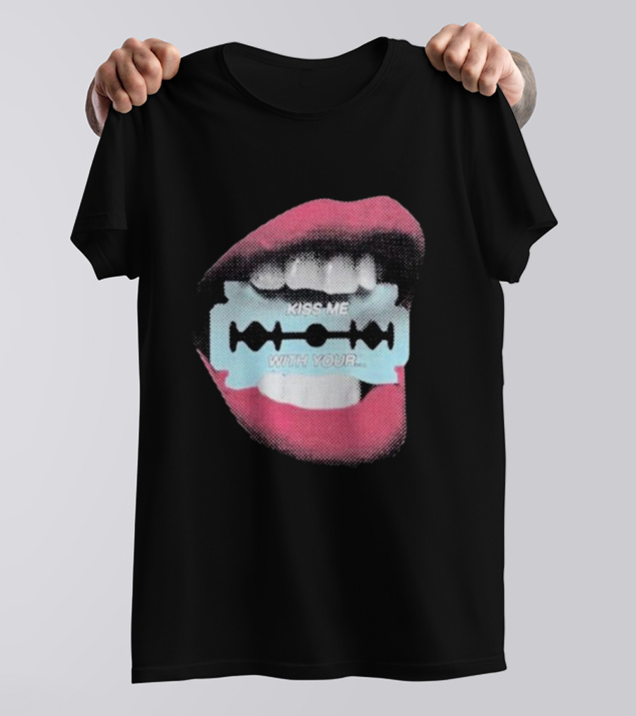 Kiss Me With Your Razor Blade Mouth T-Shirt