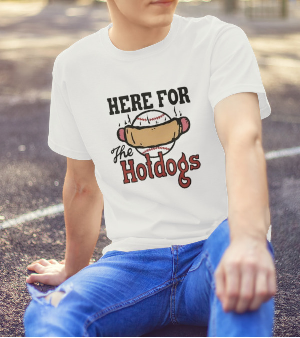 Here For The Hotdogs Baseball Softball Lover Text T-Shirt