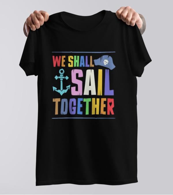 Sea Of Thieves We Shall Sail Together Pride Anchor Skull Hat T-Shirt
