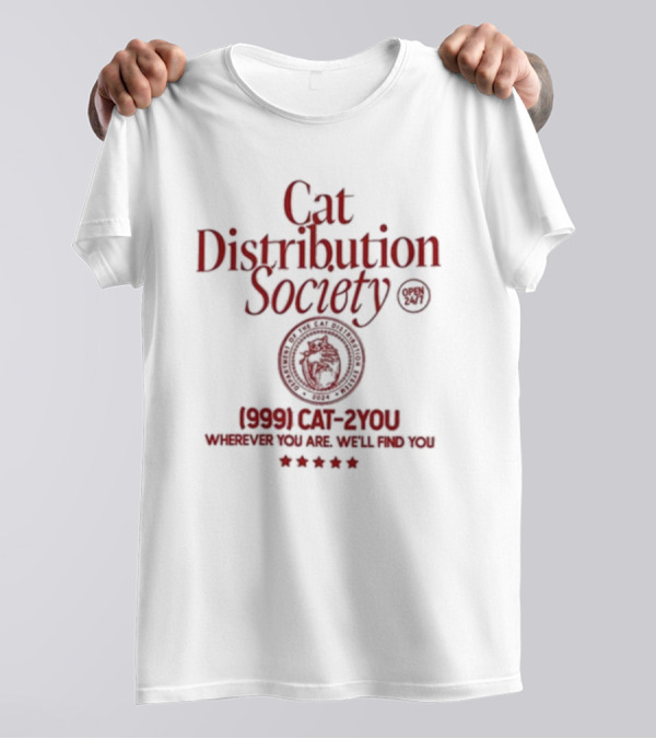Weirdlilguys Cat Distribution Society Wherever You Are We'll Find You 999 Cat-2You T-Shirt