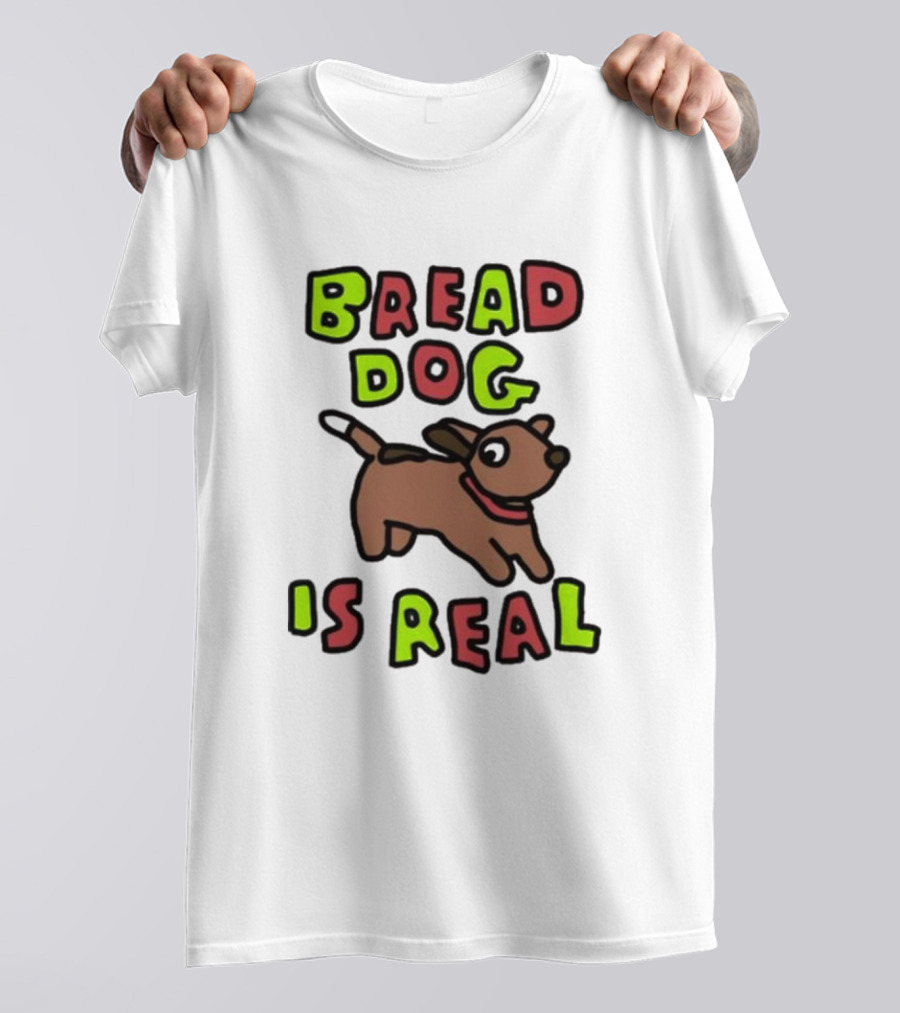 Bread Dog Is Real Fun Colorful T-Shirt