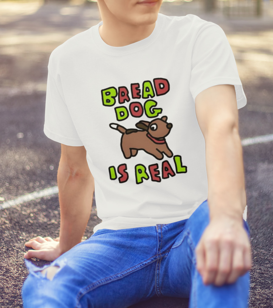 Bread Dog Is Real Fun Colorful T-Shirt