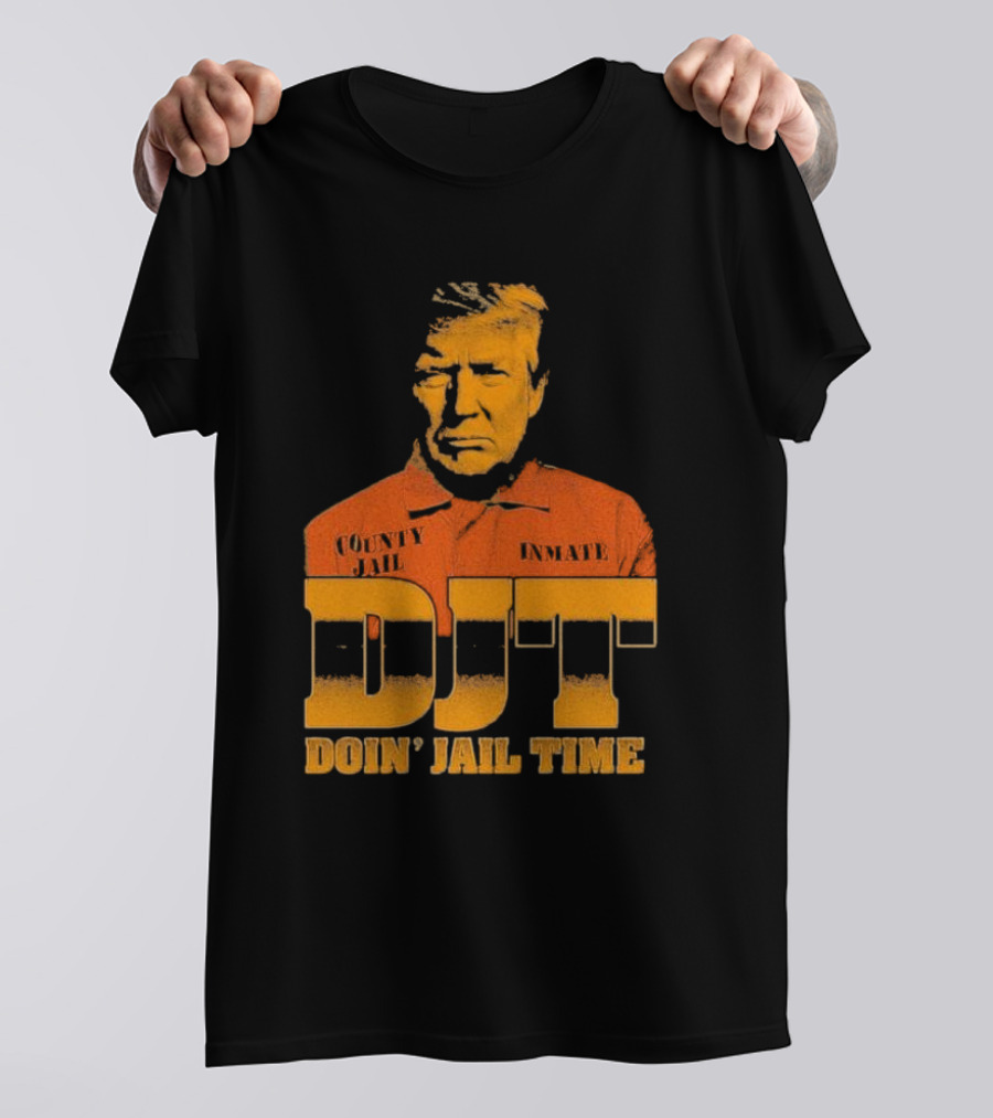 DJT County Jail Inmate Doin' Jail Time T-Shirt