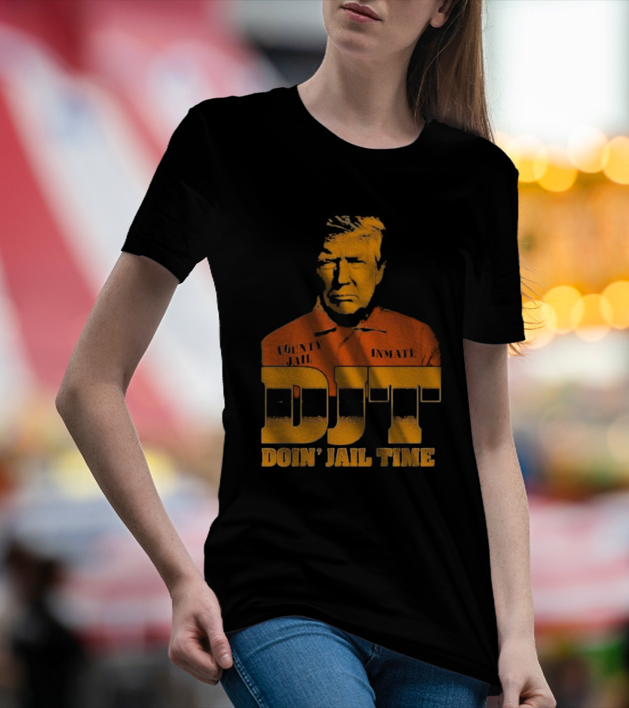 DJT County Jail Inmate Doin' Jail Time T-Shirt