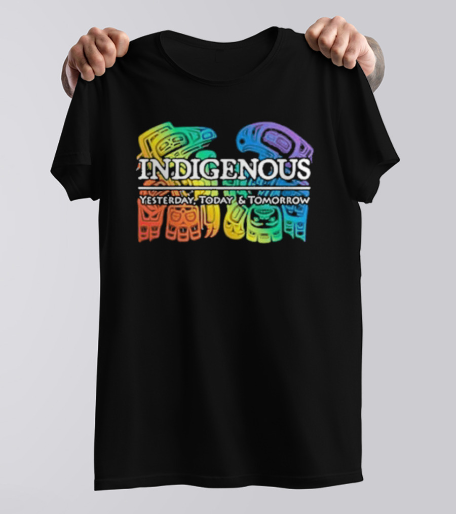Indigenous Yesterday Today And Tomorrow Rainbow Tribal T-Shirt