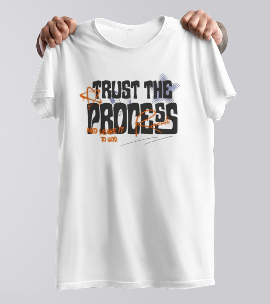 Trust The Process And Leave It To God With Star Symbol And Faux Crown T-Shirt