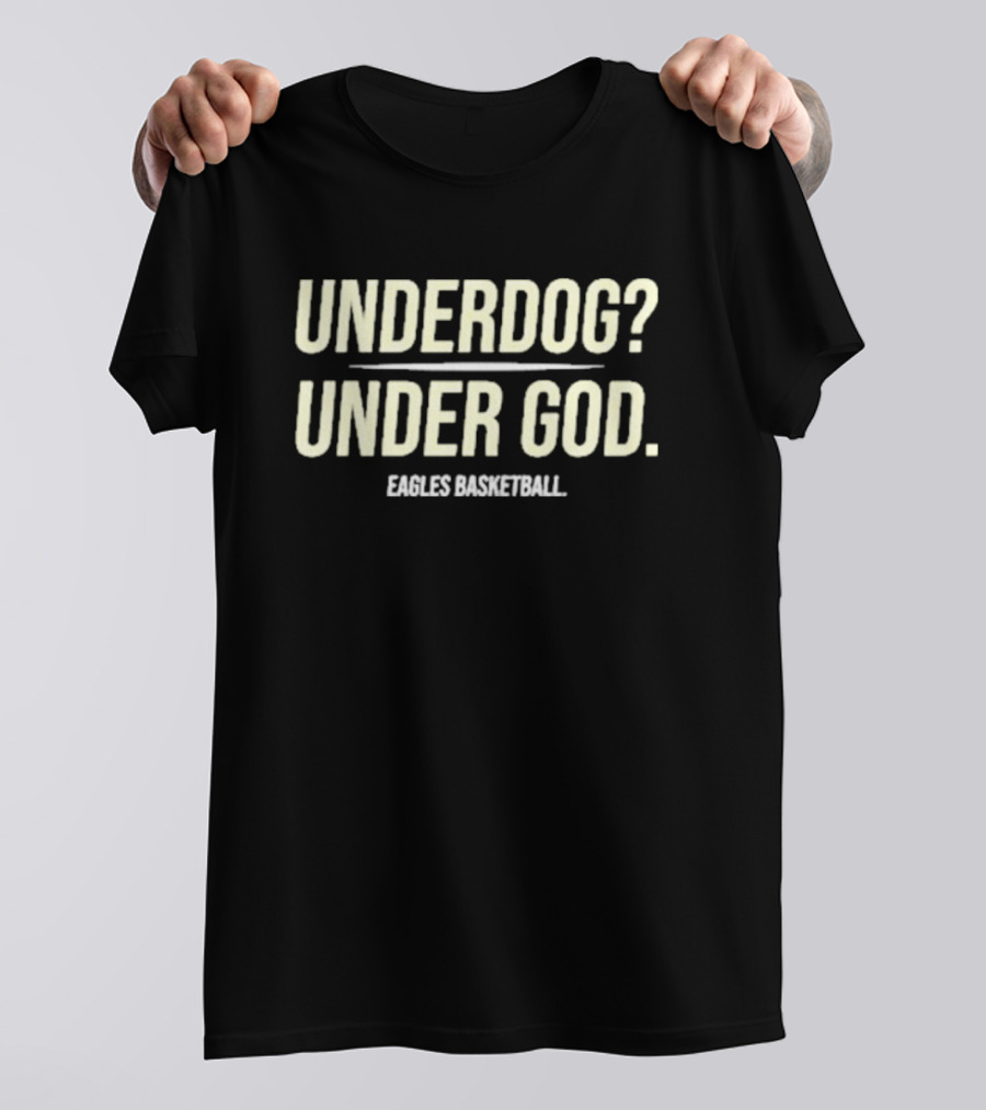 Underdog Under God Eagles Basketball Team Spirit T-Shirt