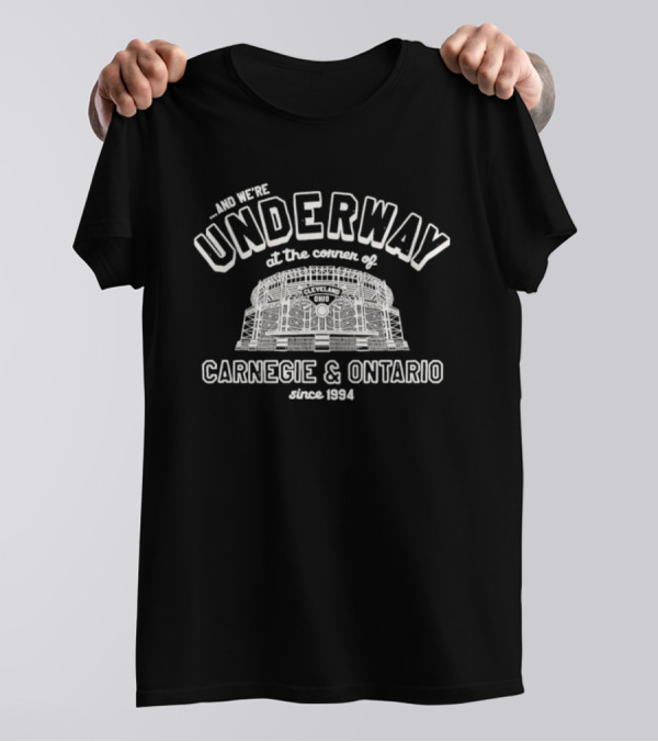 We're Underway Cleveland Ohio Carnegie And Ontario Since 1994 T-Shirt
