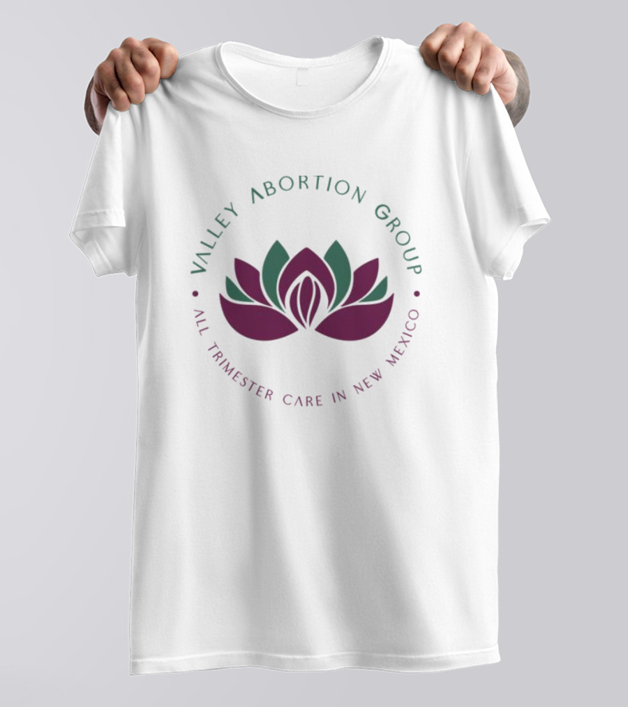 Valley Abortion Group All Trimester Care New Mexico Lotus T-Shirt