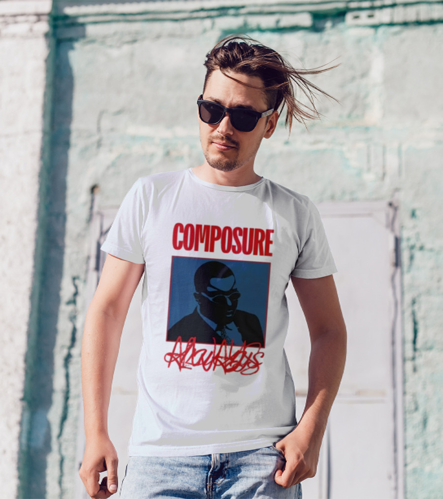 COMPOSURE ALWAYS T-Shirt