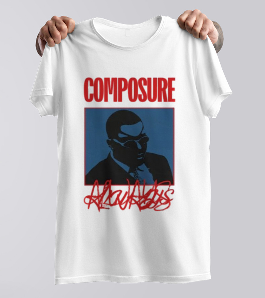 COMPOSURE ALWAYS T-Shirt