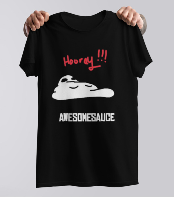 Hooray Awesomesauce Blob T-Shirt