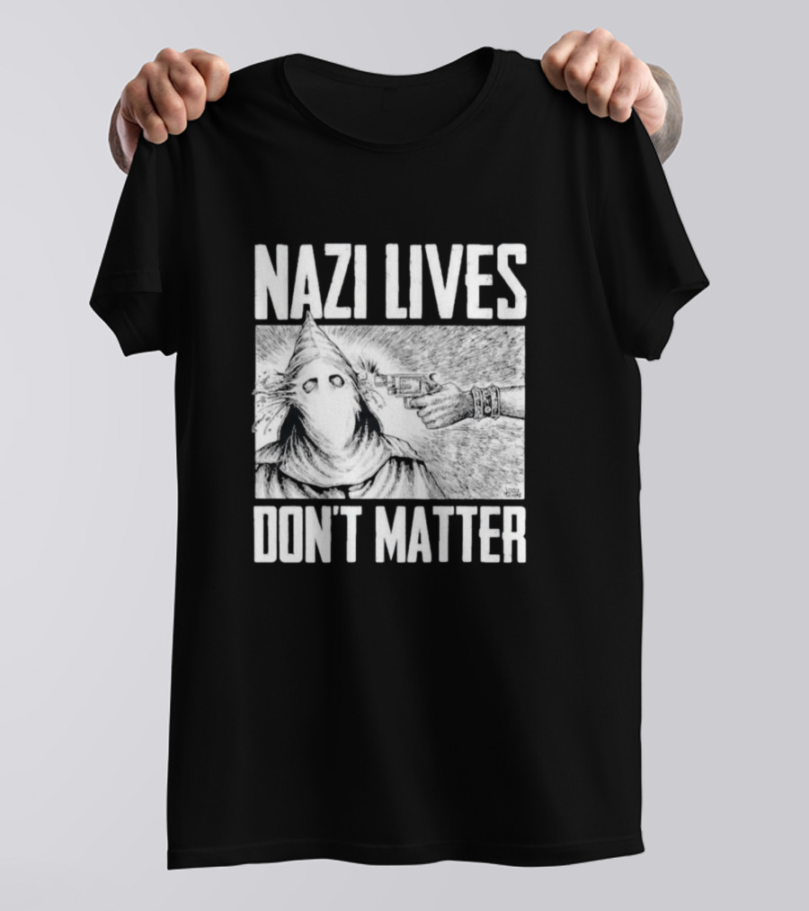 Nazi Lives Don’t Matter Klansman Drawing Gun Pointed T-Shirt