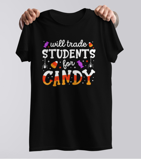 Trade Students For Candy Teacher Halloween With Spiders And Candy Corn T-Shirt