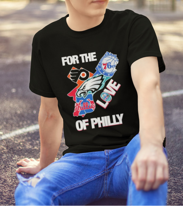 For The Love Of Philly Philadelphia Flyers 76ers Eagles Phillies Skyline T-Shirt
