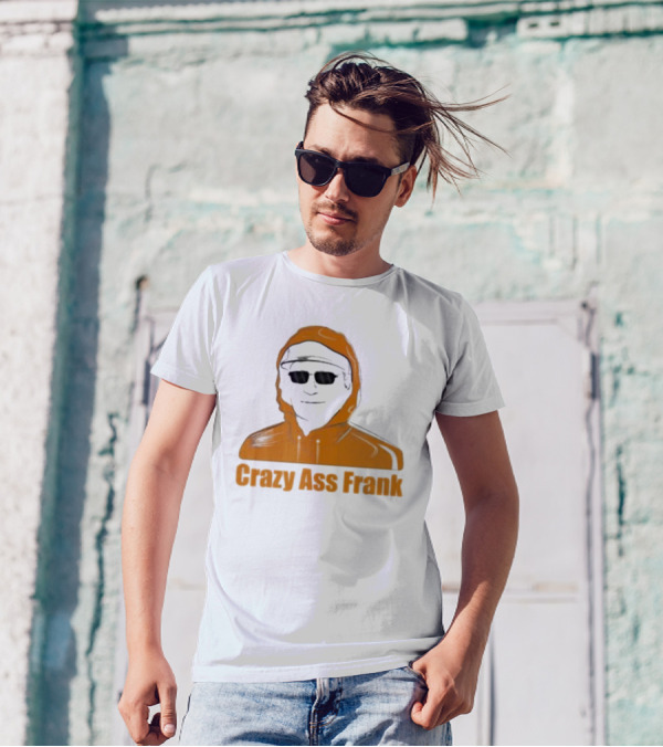 Crazy Ass Frank Iconic T-Shirt