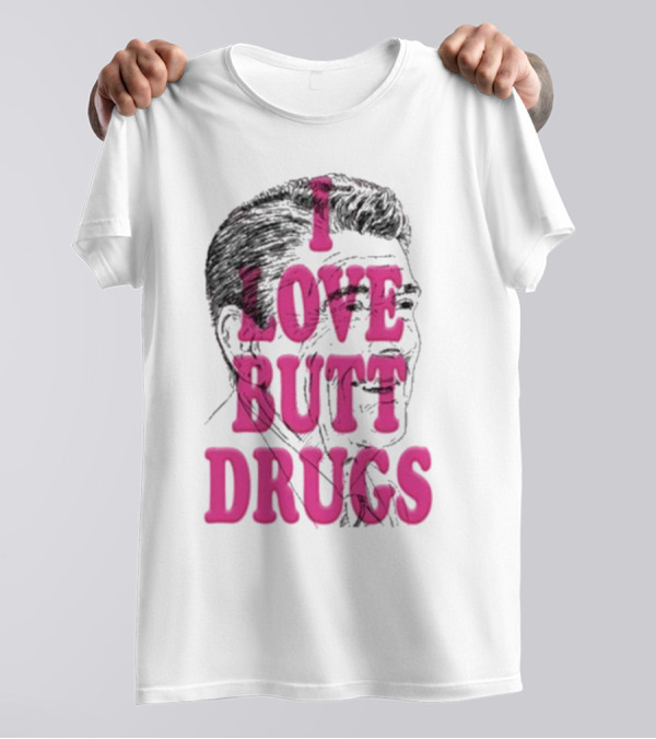 I Love Butt Drugs Retro Elvis T-Shirt