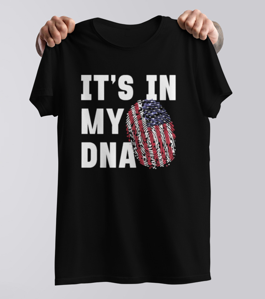 IT'S IN MY DNA American Flag Fingerprint T-Shirt