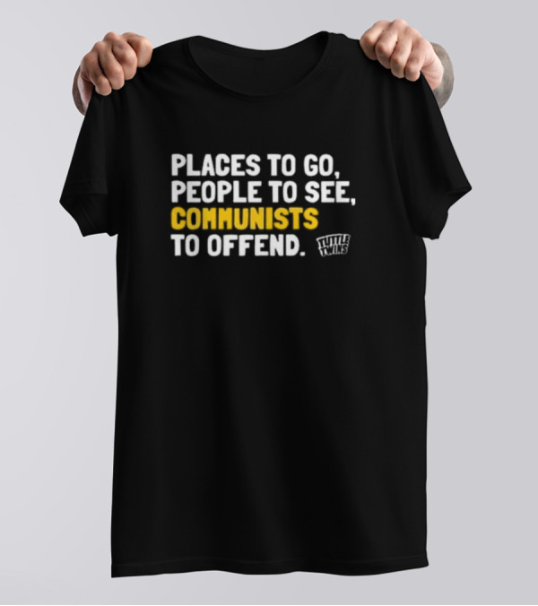 Places To Go People To See Communists To Offend Tuttle Twins T-Shirt