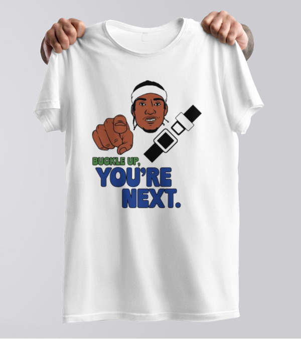 Buckle Up You’re Next Seatbelt Pointing Man T-Shirt