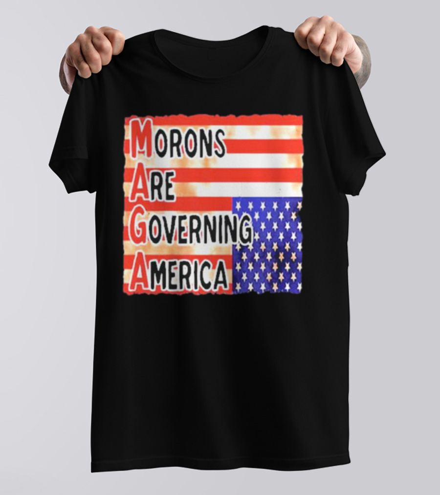 Morons Are Governing America MAGA T-Shirt