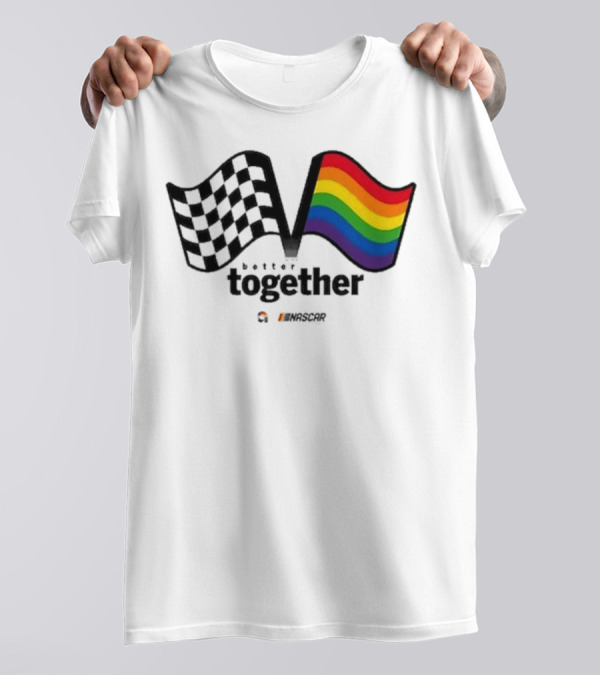 NASCAR Checkered Flag Better Together Rainbow Pride T-Shirt