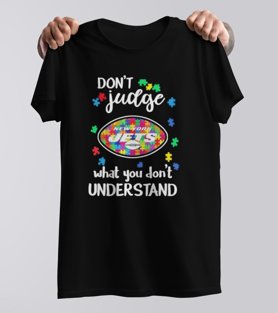 New York Jets Don't Judge What You Don't Understand Autism Puzzle T-Shirt