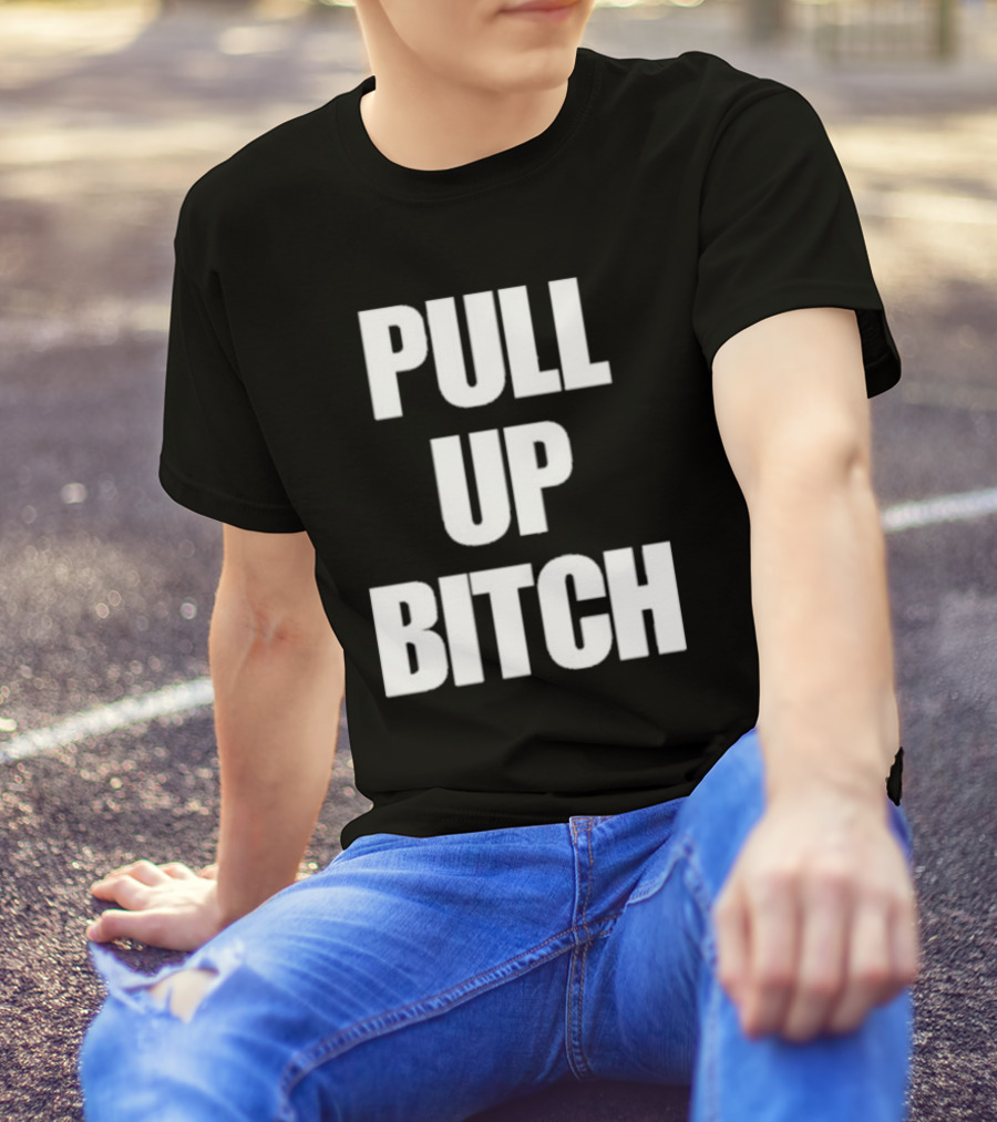 Aidan Kearney Pull Up Bitch I'mma You Up T-Shirt