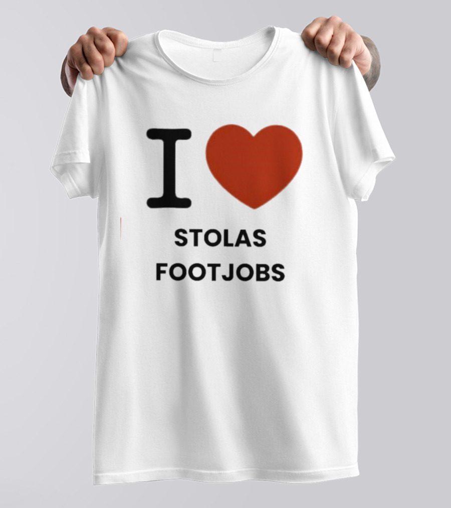 I Love Stolas Footjobs T-Shirt