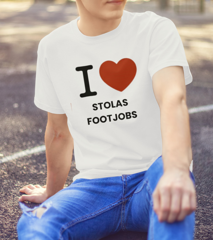 I Love Stolas Footjobs T-Shirt