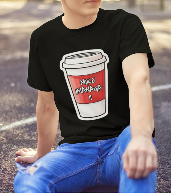 Mike Imanaga Ii Coffee Cup Obvious T-Shirt