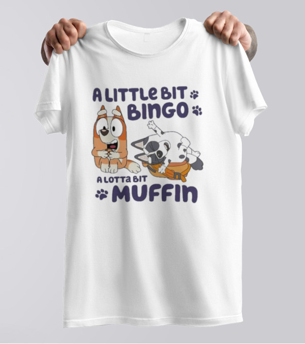 A Little Bit Bingo A Lotta Bit Muffin Cartoon Characters With Paw Prints T-Shirt
