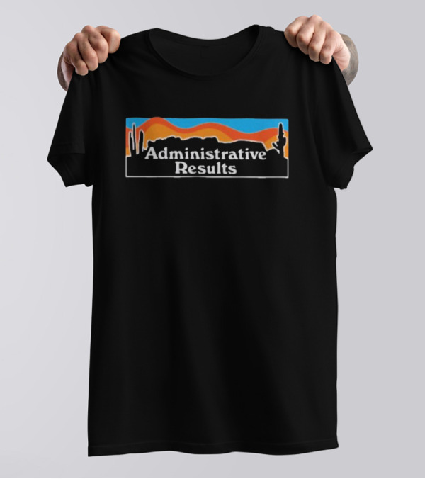 Administrative Results Desert Sunset Landscape T-Shirt