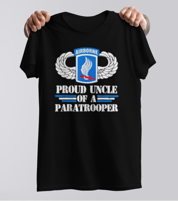 Airborne Proud Uncle Of A Paratrooper Winged Insignia T-Shirt