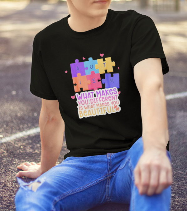 Autism Puzzle Pieces What Makes You Different Is What Makes You Beautiful T-Shirt