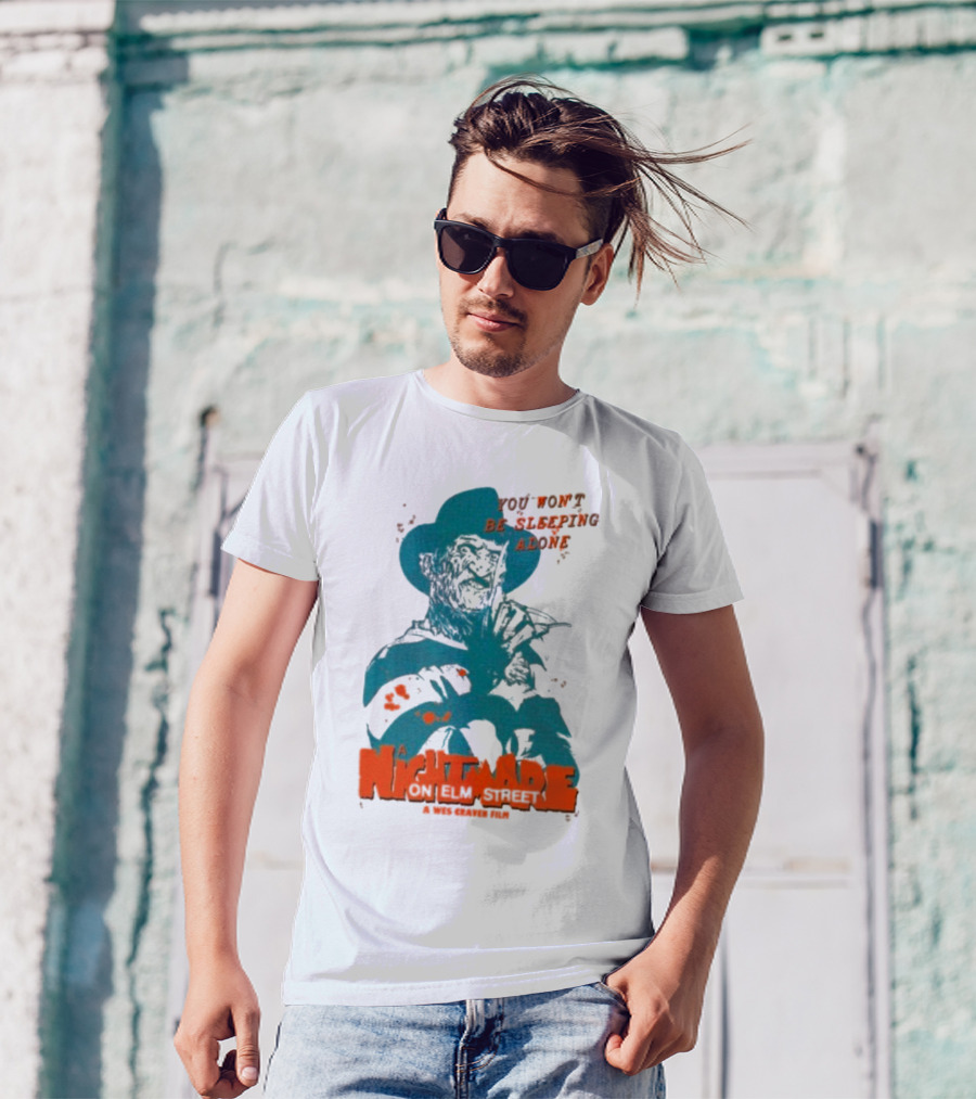 A Night Mare On Elm Street You Won’t Be Sleeping Alone A Wes Craven Film T-Shirt