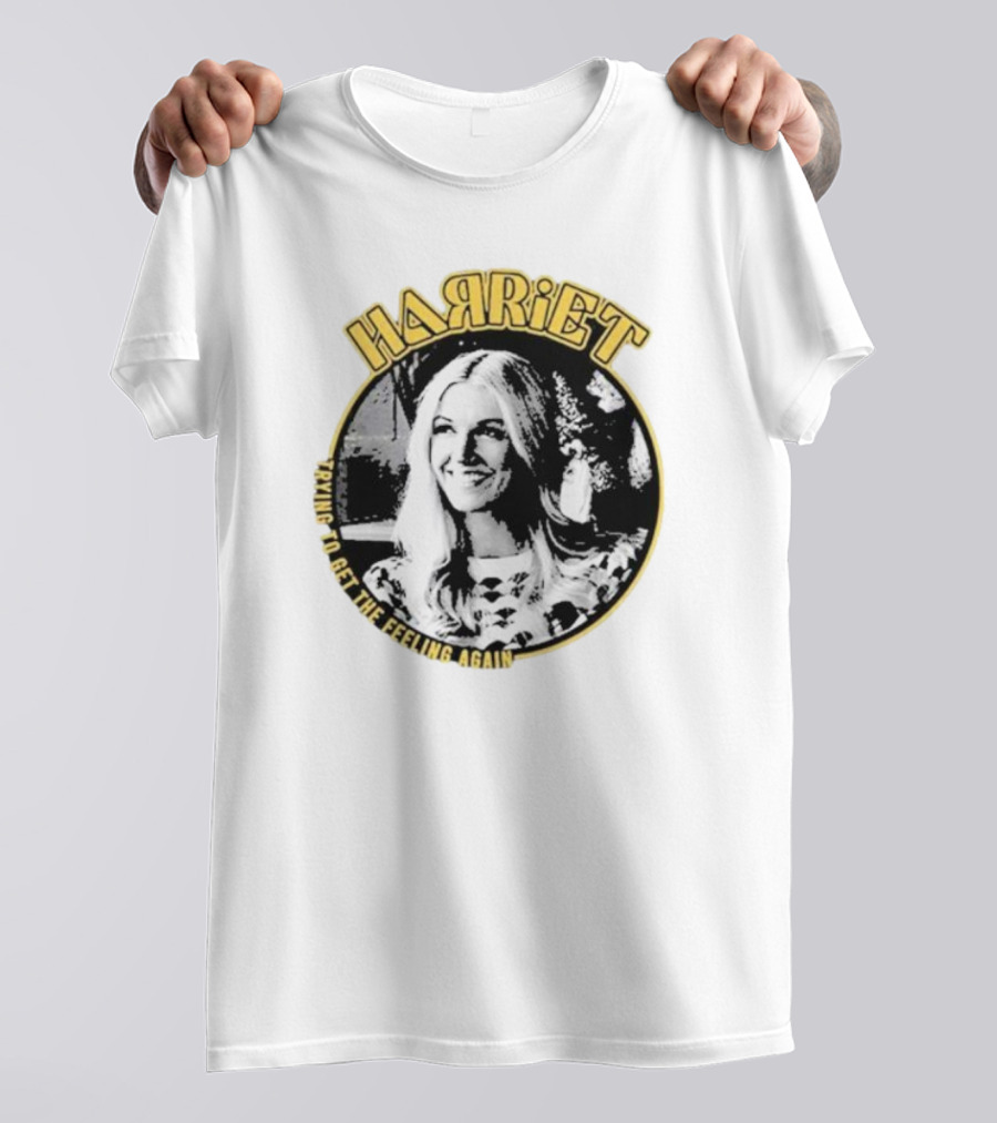 Harriet Trying To Get The Feeling Again Retro Style Nostalgia T-Shirt