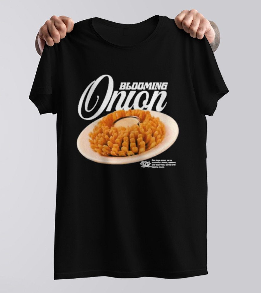 Blooming Onion One Large Onion Cut Served With Dipping Sauce T-Shirt