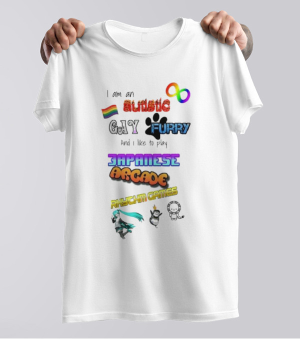 I Am An Autistic Gay Furry I Like To Play Japanese Arcade Rphychm Games Autistic Pride Infinity Rainbow Flag Paw Prints T-Shirt