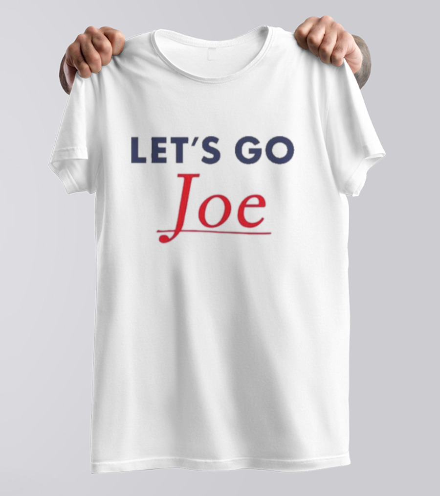 Let's Go Joe T-Shirt