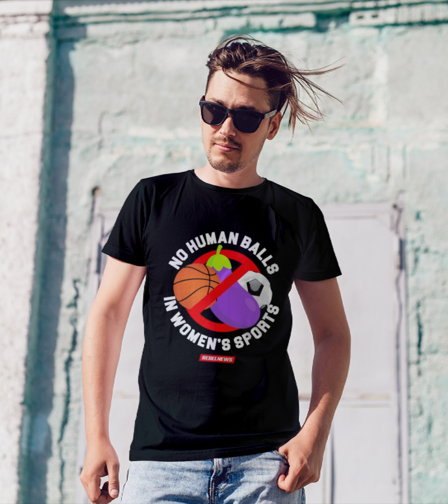 No Human Balls In Women's Sports Basketball Soccer Rebel News Eggplant T-Shirt