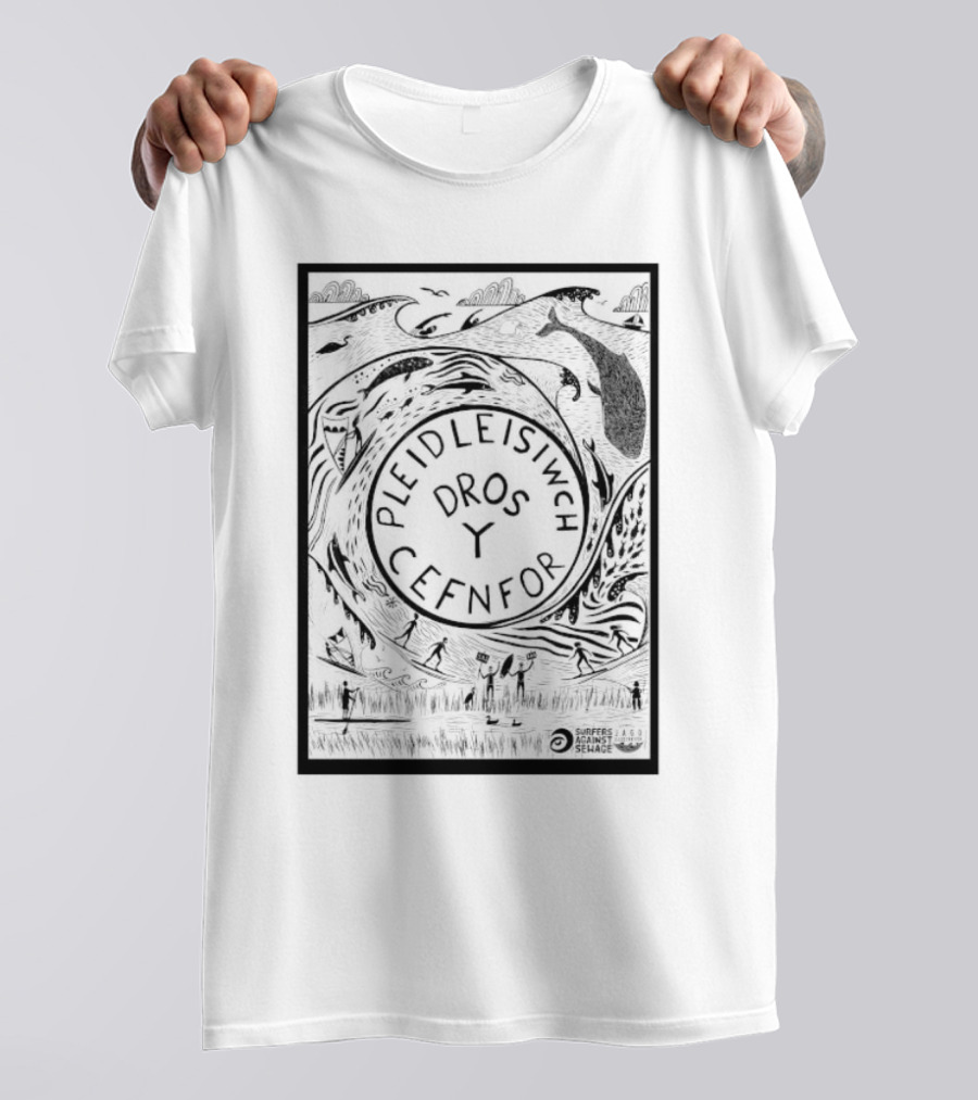 Pleidleisiwch Cefnfor Dros Y Surfres Against Sewage Ocean Conservation Wave Whales Surfing T-Shirt